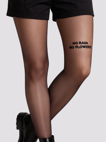 NO RAIN NO FLOWERS