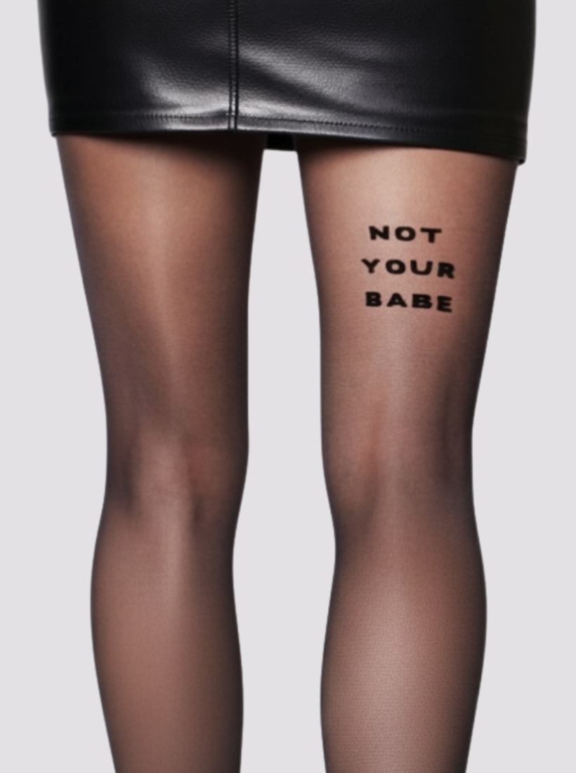NOT YOUR BABE
